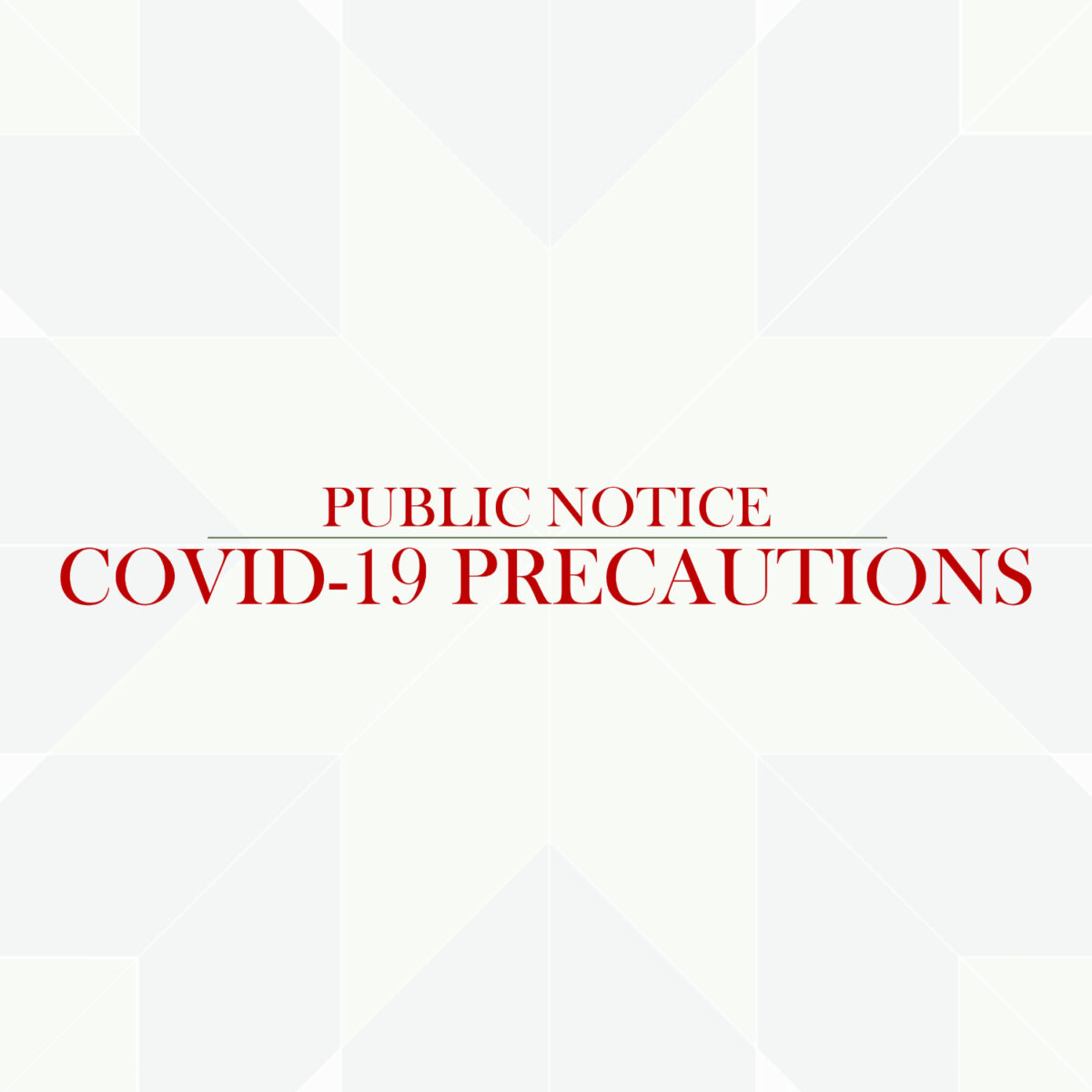 public-notice-covid-precautions-scaled-1-1200x1200.jpg